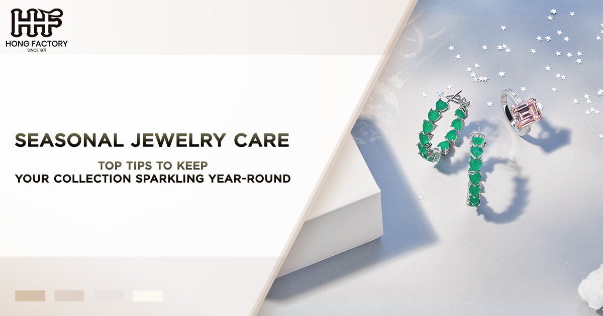 Seasonal Jewelry Care