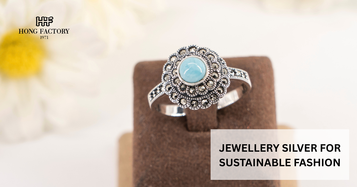 JEWELLERY SILVER FOR SUSTAINABLE FASHION