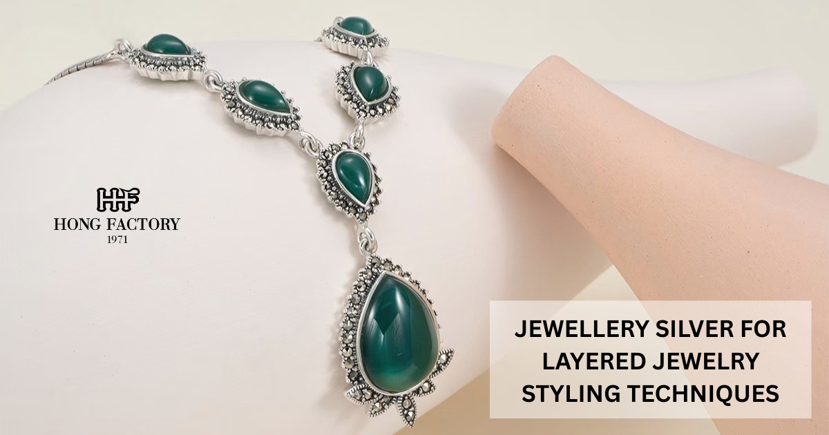 JEWELLERY SILVER FOR LAYERED JEWELRY STYLING TECHNIQUES