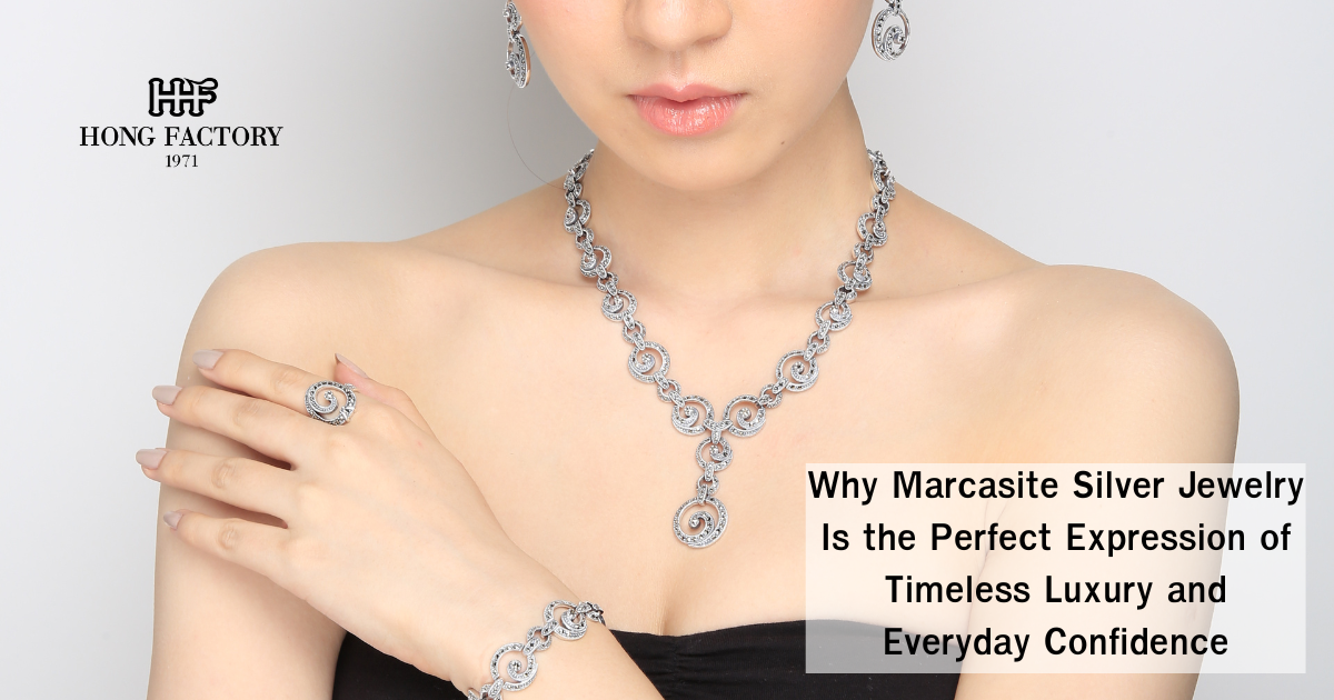 Why Marcasite Silver Jewelry Is the Perfect Expression of Timeless Luxury and Everyday Confidence